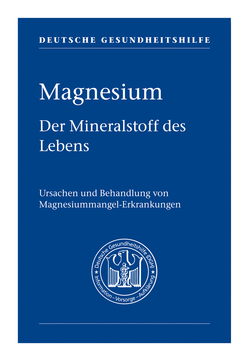 Magnesium der Mineralstoff des Lebens – Taschenbuch Deutsche Gesundheitshilfe